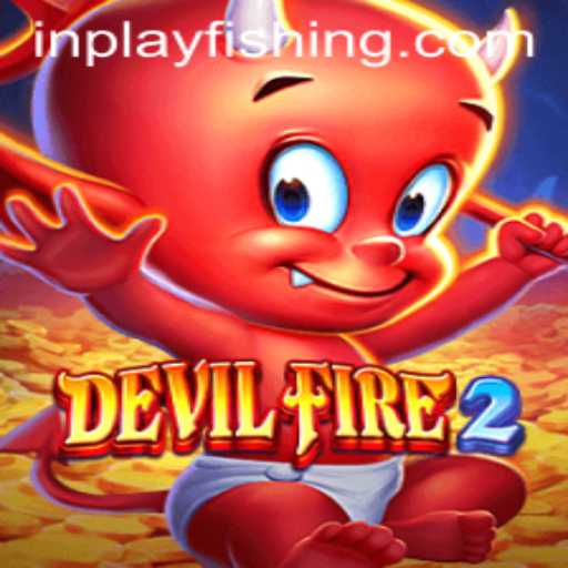 Unleashing the Thrills of DevilFire2: Discover the Latest Gaming Sensation